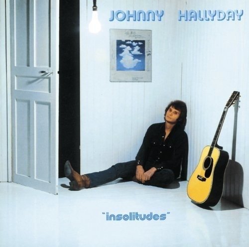 Insolitudes - Johnny Hallyday - Musiikki - UNIVERSAL - 0600753791158 - perjantai 3. marraskuuta 2017