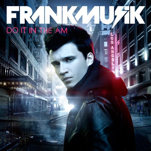 Do It in the Am - Frankmusik - Musique - Pop Group UK - 0602527839158 - 4 octobre 2011