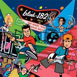 Blink-182 · The Mark, Tom & Travis Show (LP) (2016)
