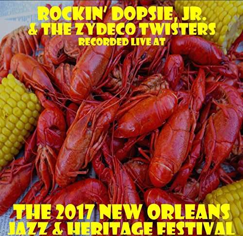 Live at Jazzfest 2017 - Rockin' Dopsie - Music -  - 0616450422158 - July 7, 2017