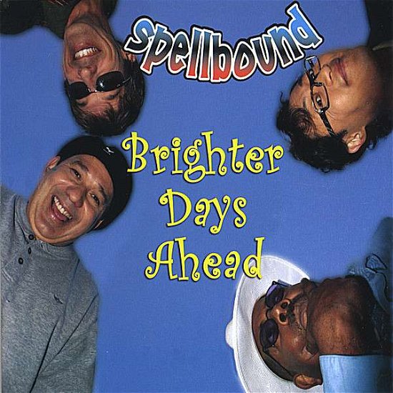 Cover for Spellbound · Brighter Days Ahead (CD) (2008)
