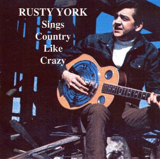 Cover for Rusty York · Sings Country Like Crazy (CD) (2008)