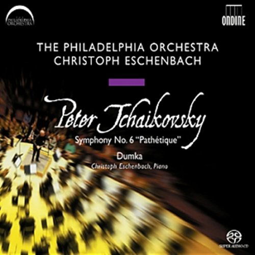 Cover for Philadelphia Orchestra / Eschenbach · * Peter Iljitsch Tschaikowsky: Sinfonie Nr.6 ,Pathétique´ / Dumka op.59 (SACDH) (2010)