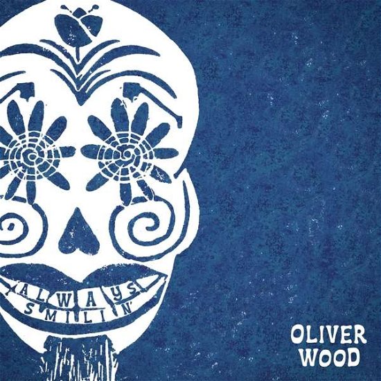 Cover for Oliver Wood · Always Smilin (LP) (2021)