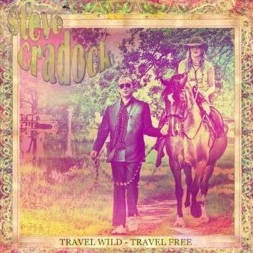 Cover for Cradock Steve · Travel Wild-travel Free (CD) (2013)