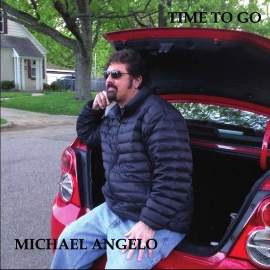 Cover for Michael Angelo · Time to Go (CD) (2013)