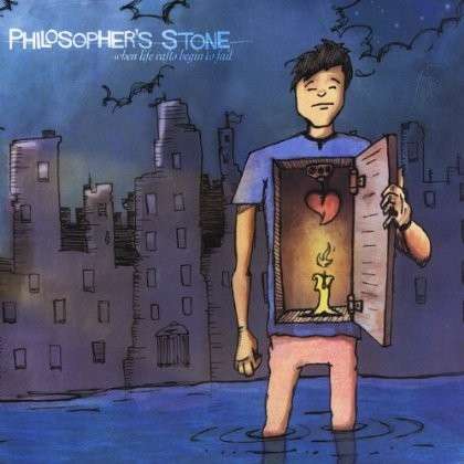 Cover for Philosopher's Stone · When Life Rafts Begin to Fail (CD) (2012)