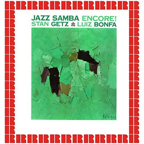 Jazz Samba Encore - Getz,stan / Bonfa,louiz - Music - DOL - 0889397310158 - September 21, 2018