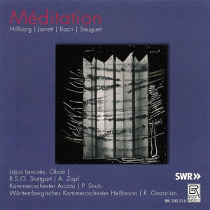 Meditation - Hillborg / Lencses,lajos - Musiikki - Bayer - 4011563103158 - tiistai 26. toukokuuta 2015