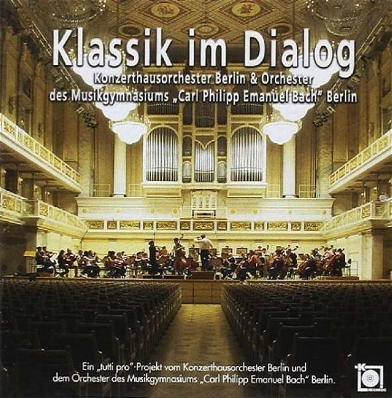 Cover for Seiffert / Scherka / Bastian / Konzerthausorchester Berlin / Orchester des Musikgymnasiums 'Carl Philipp Ema · Klassik im Dialog (CD) (2017)