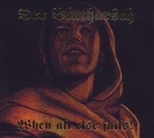 Cover for Der Blutharsch · When All Else Fails (CD) [Digipak] (2008)