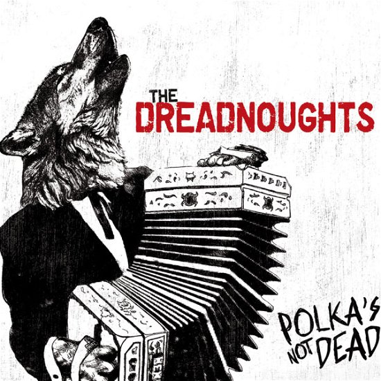 Cover for Dreadnoughts · Polka's Not Dead (CD) (2011)