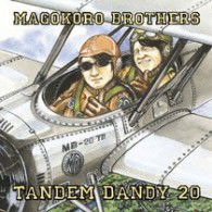 Cover for Magokoro Brothers · Tandem Dandy 20 (CD) [Japan Import edition] (2009)