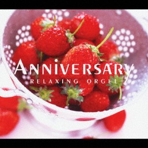Cover for Anniversary · Relaxing orgel (CD)