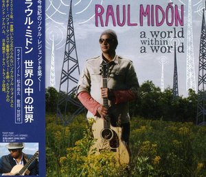 Cover for Raul Midon · World Within World (CD) [Bonus Tracks edition] (2008)