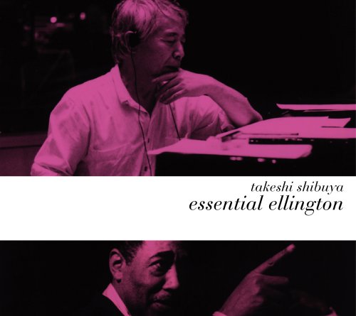 Essential Ellington - Takeshi Shibuya - Muzyka - VIDM - 4988112418158 - 29 września 2009