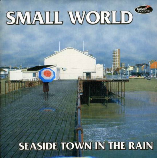 Cover for Small World · Seaside Town in the Rain (SCD) (2022)