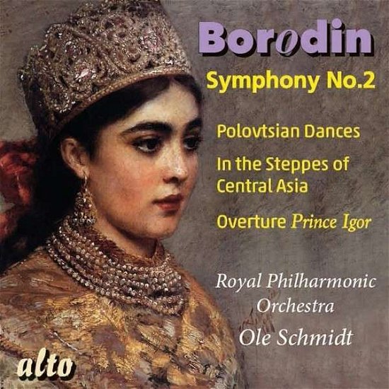 Cover for Ole Schmidt / Royal Philharmonic Orchestra · Alexandr Borodin (1833-87): Symphony No. 2 In B Minor / (CD) (2013)