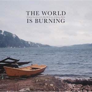 Cover for Mat Mcnerney &amp; Kimmo Helen · The World is Burning- Limited Blue Vinyl (LP) (2014)