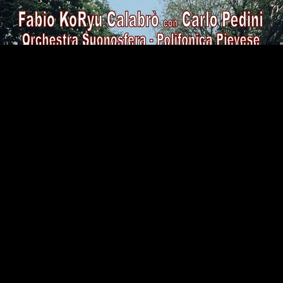 Abbi Strada - Calabro', Fabio Koryu & Calro Pedini - Muzyka - QUADRIVIUM - 8015948100158 - 11 września 2020