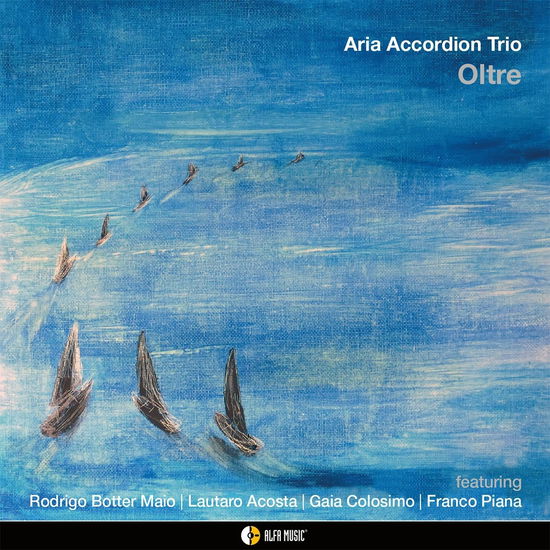 Aria Accordion Trio · Oltre (CD) (2024)