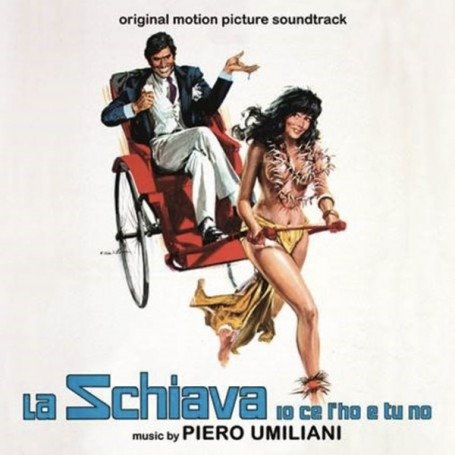 Cover for Piero Umiliani · La Schiava Io Ce L'ho E Tu No (CD) (2020)