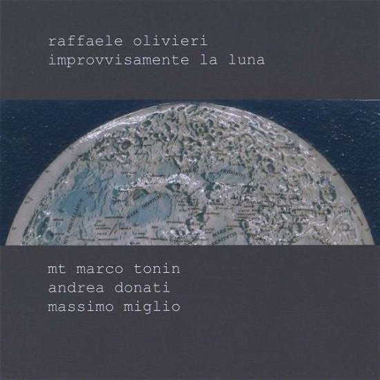 Cover for Raffaele Olivieri · Improvvisamente La Luna (CD) (2009)
