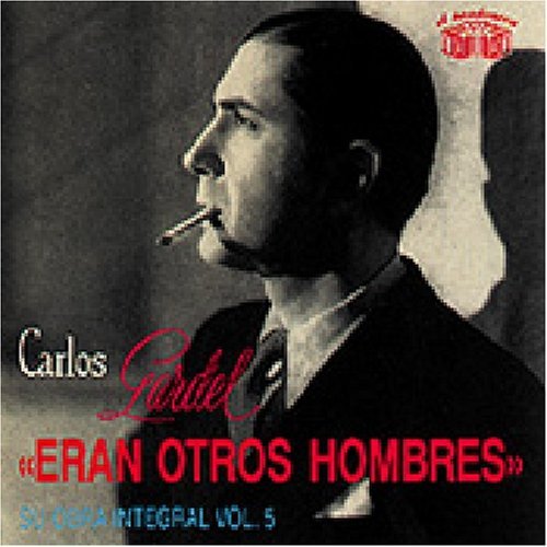 Cover for Carlos Gardel · Eran Otros Hombres (CD) (1990)