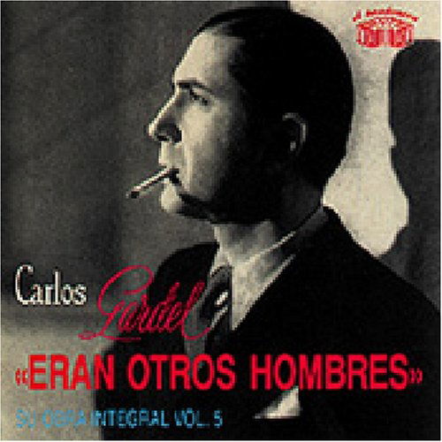 Cover for Carlos Gardel · Eran Othros Hombres (CD) (2001)