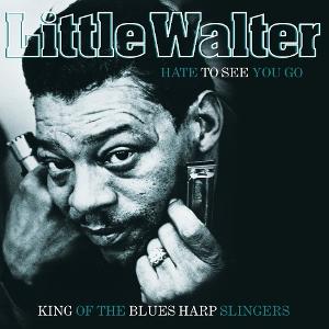 Cover for Little Walter · Hate To See You Go (LP) (2025)