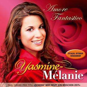 Amore Fantastico - Yasmine-melanie - Musique - TYROLIS - 9003549525158 - 28 avril 2009