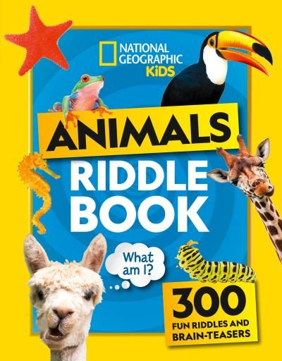 Cover for National Geographic Kids · Animal Riddles Book: 300 Fun Riddles and Brain-Teasers - National Geographic Kids (Paperback Book) (2021)