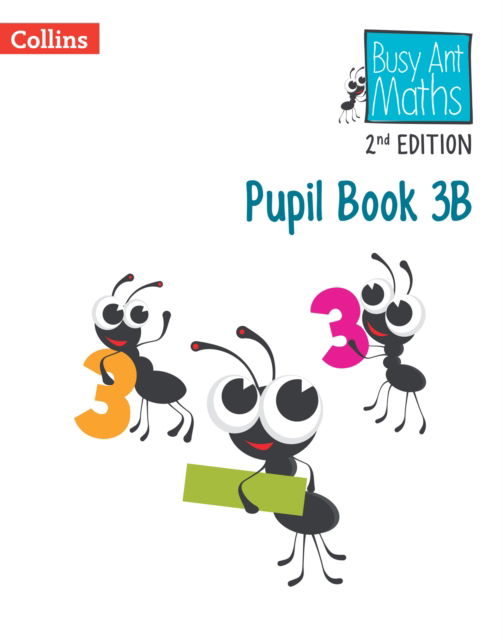 Pupil Book 3B - Busy Ant Maths Euro 2nd Edition - Jeanette Mumford - Książki - HarperCollins Publishers - 9780008703158 - 29 marca 2024