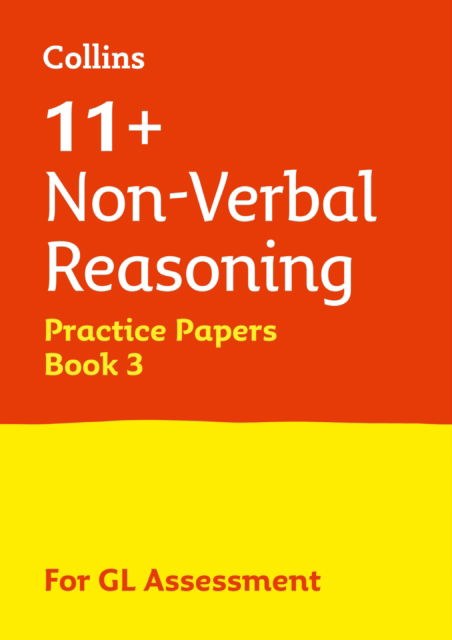 Cover for Collins 11+ · 11+ Non-Verbal Reasoning Practice Papers Book 3: For the 2026 Gl Assessment Tests - Collins 11+ Practice (Paperback Book) (2026)