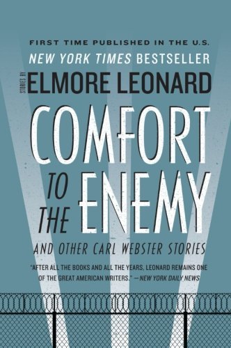 Cover for Elmore Leonard · Comfort to the Enemy and Other Carl Webster Stories (Taschenbuch) [Trade Paperback edition] (2014)