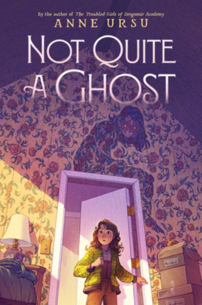 Cover for Anne Ursu · Not Quite a Ghost (Hardcover Book) (2024)