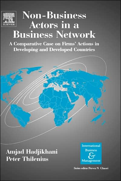 Cover for Amjad Hadjikhani · Non-Business Actors in a Business Network: A Comparative Case on Firms' Actions in Developing and Developed Countries - International Business and Management (Hardcover Book) (2005)