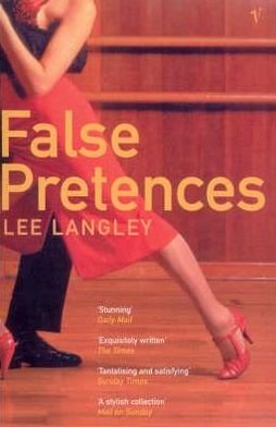 False Pretences - Lee Langley - Bücher - Vintage Publishing - 9780099273158 - 7. Oktober 1999