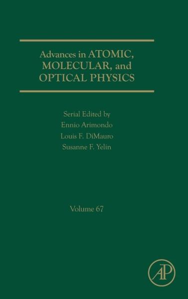Cover for Susanne Yelin · Advances in Atomic, Molecular, and Optical Physics - Advances in Atomic, Molecular, and Optical Physics (Hardcover Book) (2018)