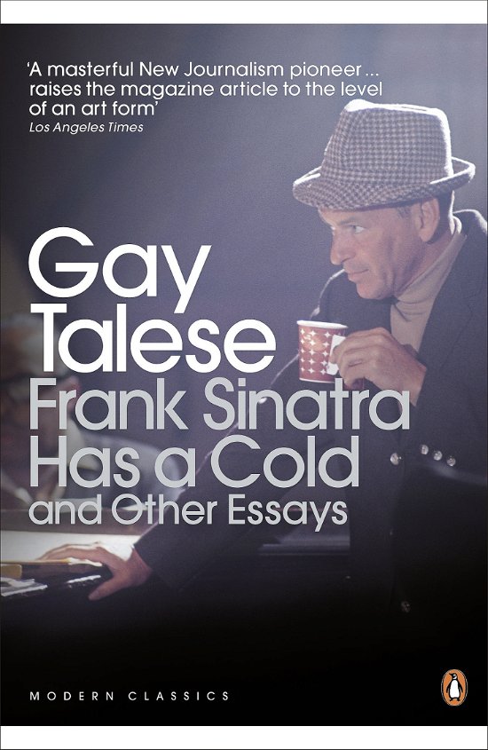 Frank Sinatra Has a Cold: And Other Essays - Penguin Modern Classics - Gay Talese - Kirjat - Penguin Books Ltd - 9780141194158 - torstai 3. maaliskuuta 2011