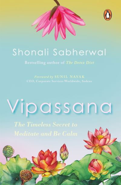 Cover for Shonali Sabherwal · Vipassana: The Timeless Secret to Meditate and Be Calm | Book on meditation, mindfulness, enlightenment &amp; happiness (Paperback Book) (2021)