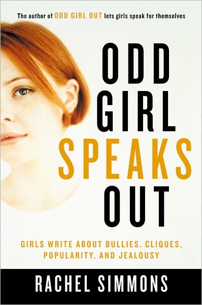 Cover for Simmons Rachel Simmons · Odd Girl Speaks Out: Girls Write about Bullies, Cliques, Popularity, and Jealousy (Paperback Book) [1st edition] (2004)