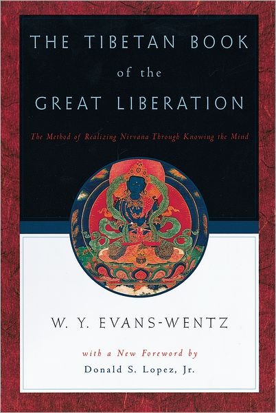 Cover for W Y Evans-wentz · The Tibetan Book of the Great Liberation: Or the Method of Realizing Nirvana Through Knowing the Mind (Paperback Book) [2 Revised edition] (2000)