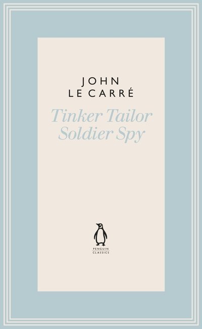 Cover for John Le Carre · Tinker Tailor Soldier Spy - The Penguin John le Carre Hardback Collection (Hardcover Book) (2019)