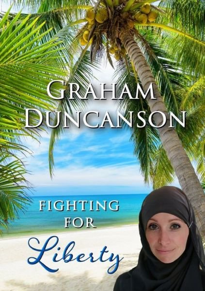 Cover for Graham Duncanson · Fighting for Liberty (Paperback Book) (2019)