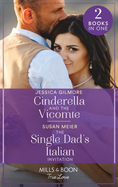 Cover for Jessica Gilmore · Cinderella And The Vicomte / The Single Dad's Italian Invitation: Cinderella and the Vicomte (the Princess Sister Swap) / the Single Dad's Italian Invitation (A Billion-Dollar Family) (Paperback Book) (2022)