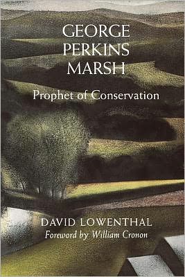 Cover for David Lowenthal · George Perkins Marsh: Prophet of Conservation - Weyerhaeuser Environmental Books (Paperback Book) (2003)