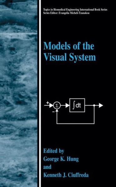 Cover for George K Hung · Models of the Visual System - Topics in Biomedical Engineering (Hardcover Book) [2002 edition] (2002)