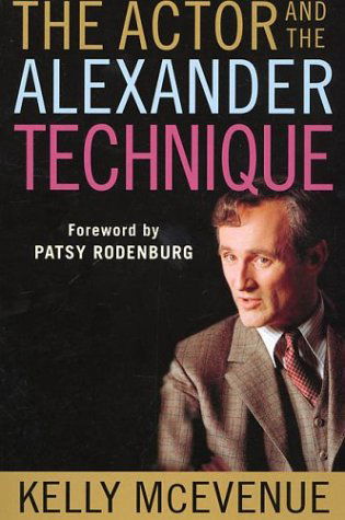 The Actor and the Alexander Technique - Kelly Mcevenue - Książki - Palgrave Macmillan Trade - 9780312295158 - 17 sierpnia 2002