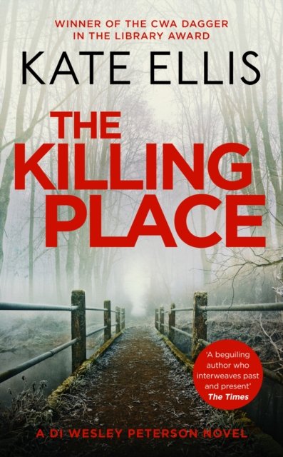 The Killing Place: Book 27 in the DI Wesley Peterson crime series - DI Wesley Peterson - Kate Ellis - Boeken - Little, Brown Book Group - 9780349433158 - 25 april 2024